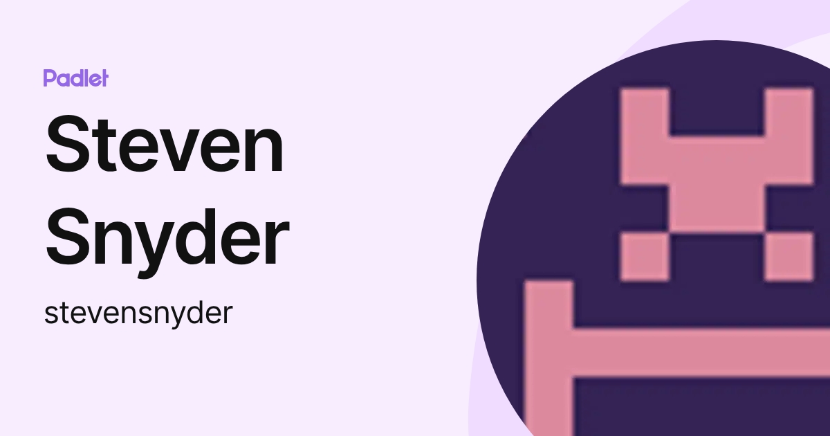 Steven Snyder (stevensnyder) profile | Padlet