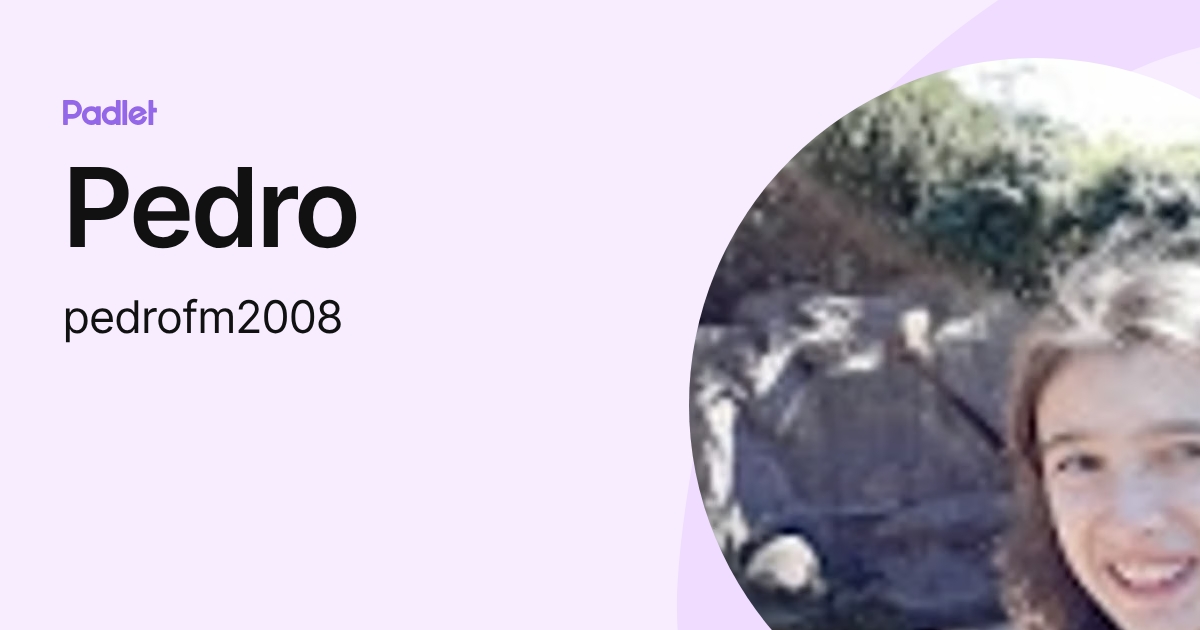 Pedro (pedrofm2008) profile | Padlet