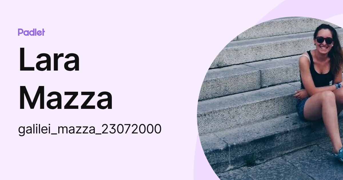 Lara Mazza (galilei_mazza_23072000) profile | Padlet