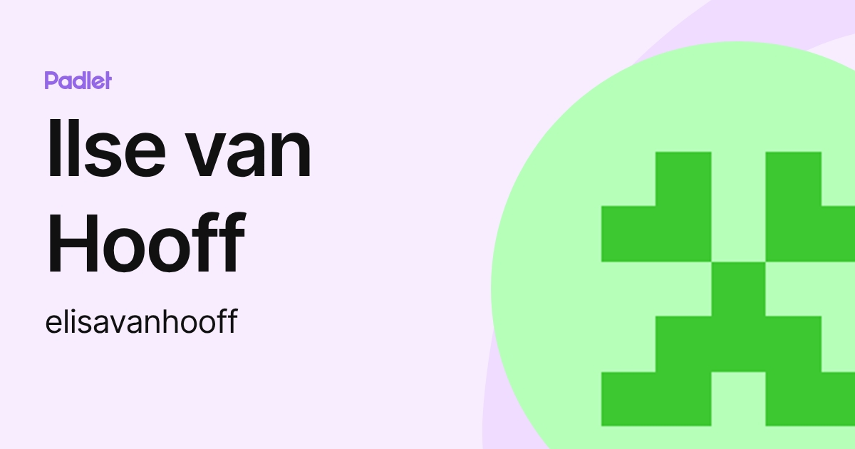 Ilse van Hooff (elisavanhooff) profile | Padlet