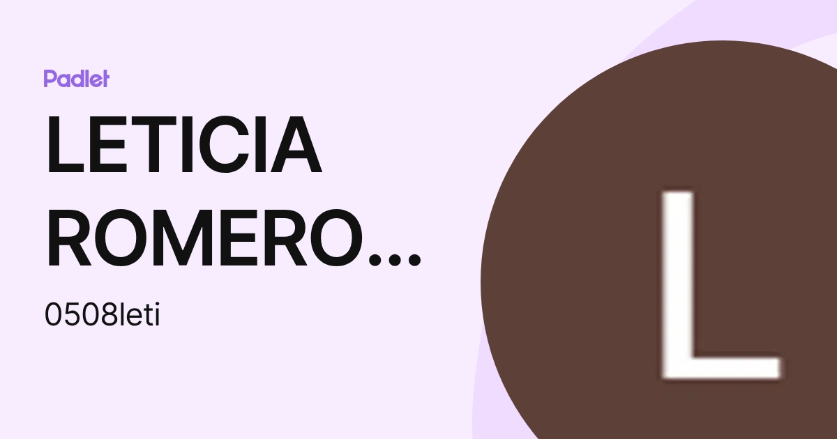 LETICIA ROMERO MARIN (0508leti) profile | Padlet