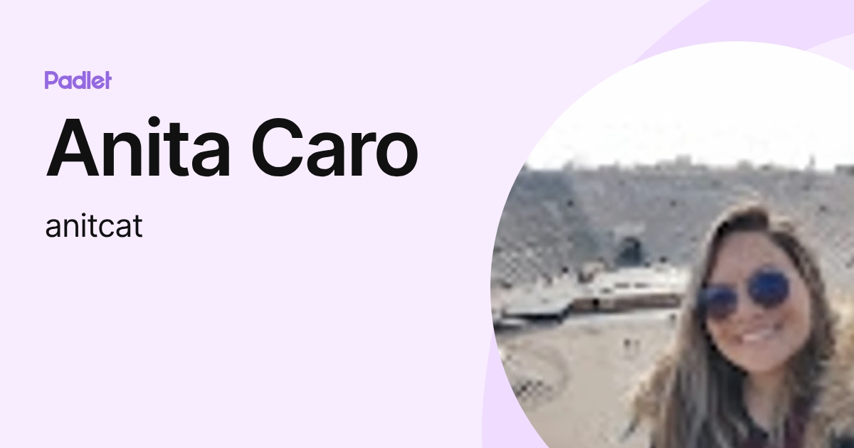 Anita Caro (anitcat) profile | Padlet