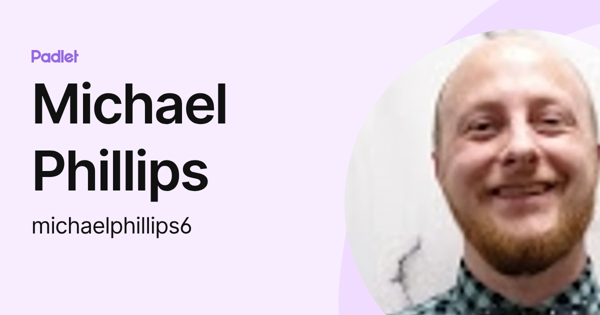 Michael Phillips (michaelphillips6) profile | Padlet