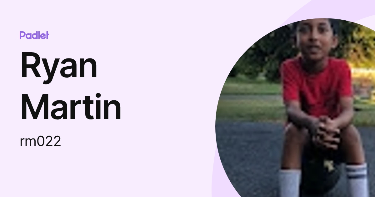 Ryan Martin (rm022) profile | Padlet