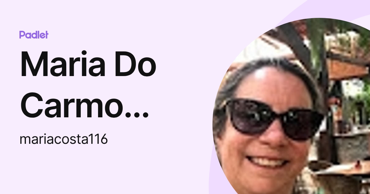 Maria Do Carmo Soares Da Costa (mariacosta116) profile | Padlet