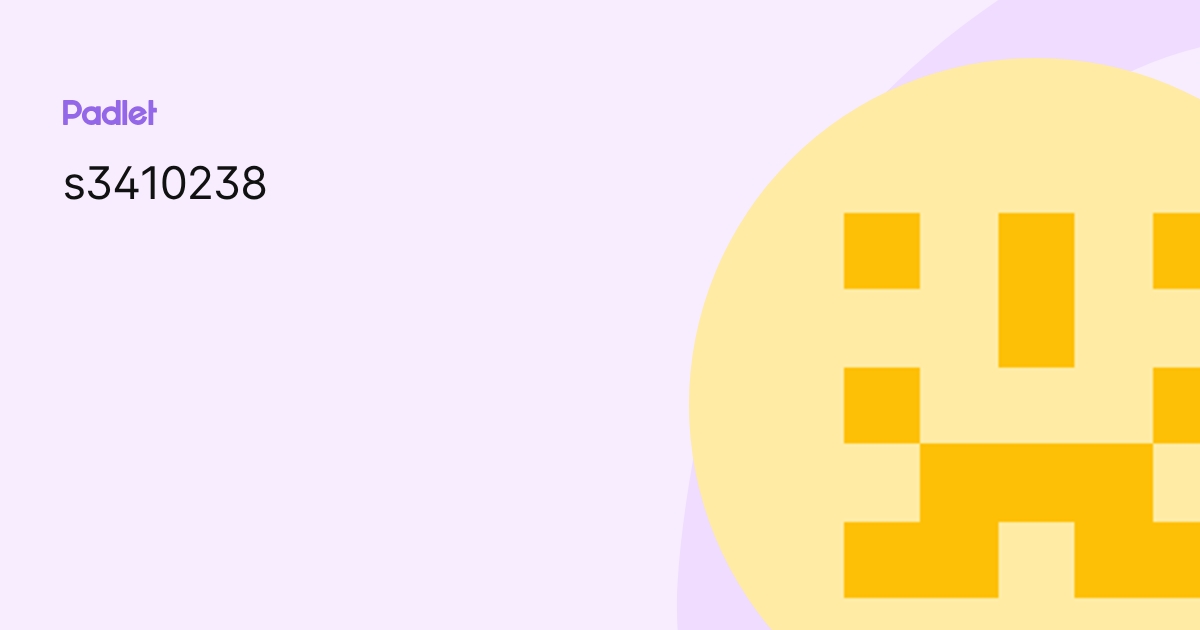 s3410238 profile | Padlet
