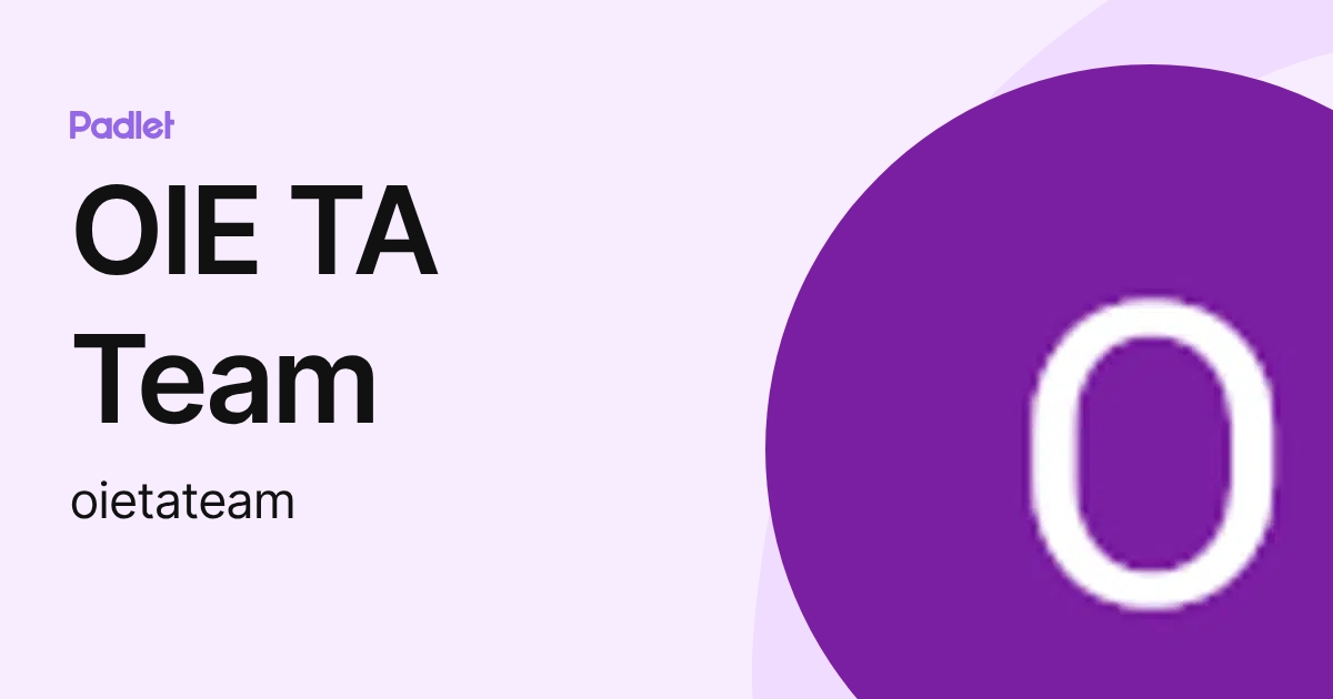 OIE TA Team (oietateam) profile | Padlet