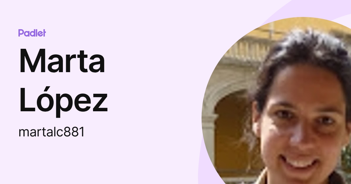 Marta López (martalc881) profile | Padlet