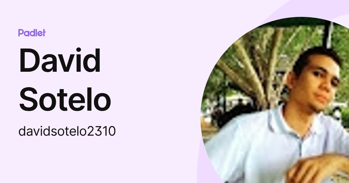 David Sotelo (davidsotelo2310) profile | Padlet