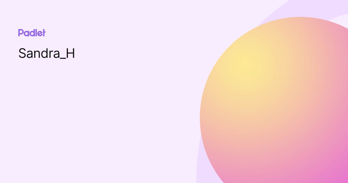 Sandra_H profile | Padlet