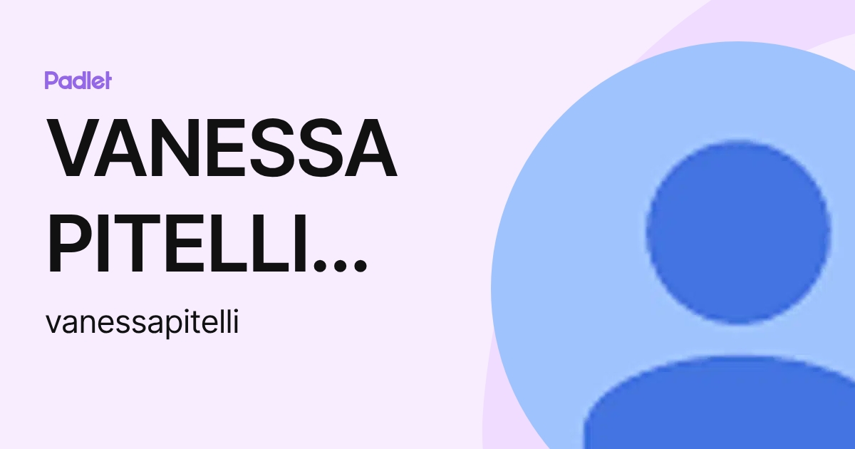 VANESSA PITELLI MANOEL DE PAULA (vanessapitelli) profile | Padlet