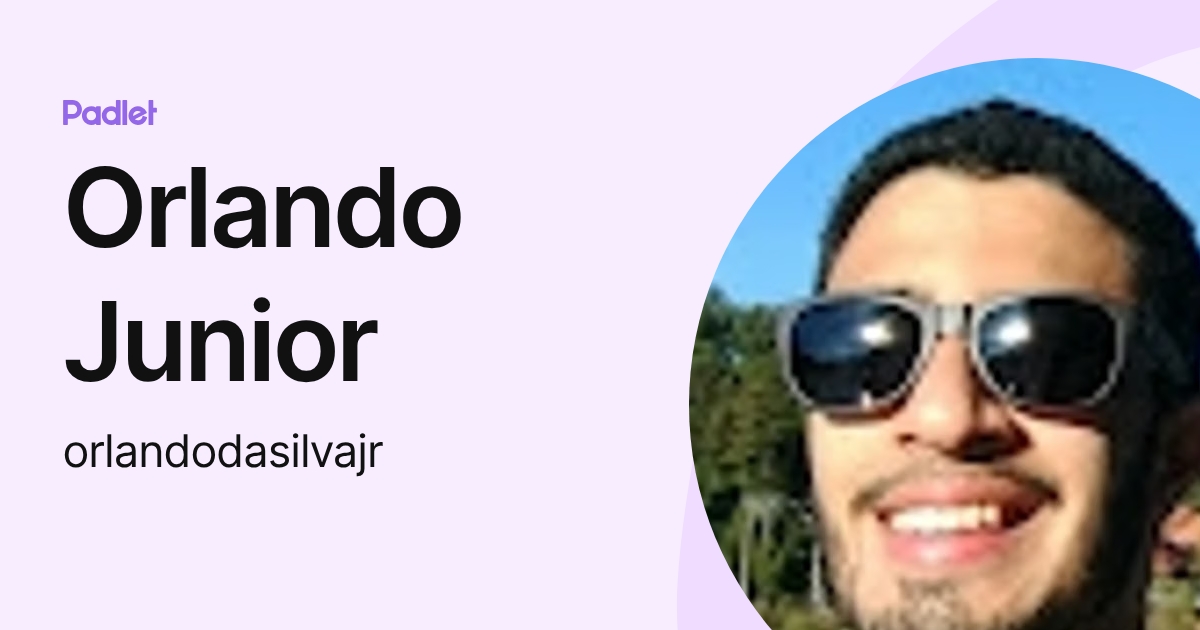 Orlando Junior (orlandodasilvajr) profile | Padlet