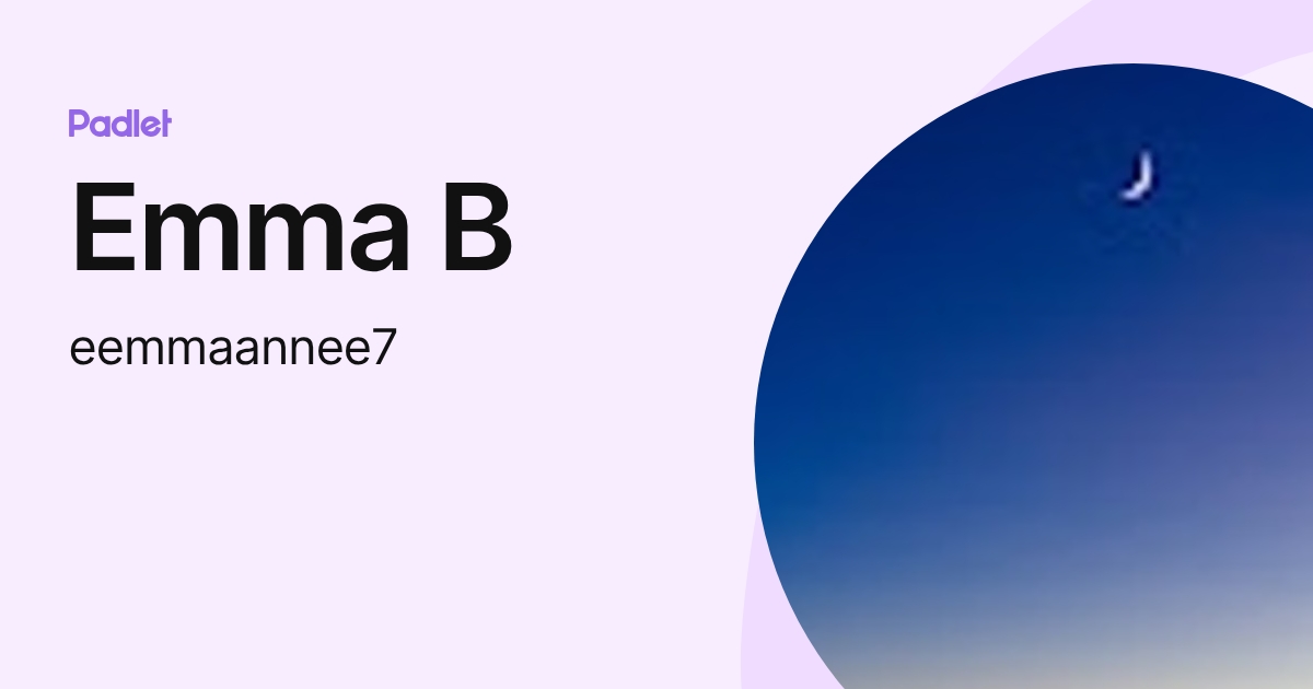 Emma B (eemmaannee7) profile | Padlet