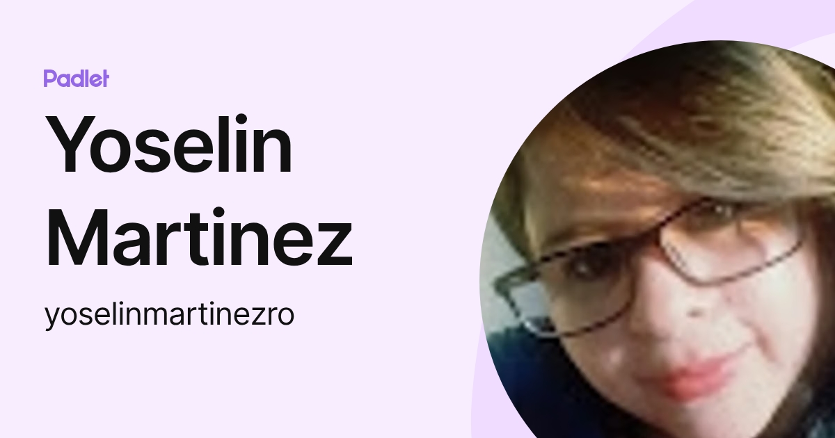 Yoselin Martinez (yoselinmartinezro) profile | Padlet