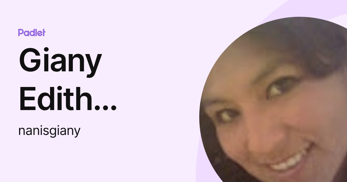 Giany Edith Aylluni Palaco (nanisgiany) profile | Padlet
