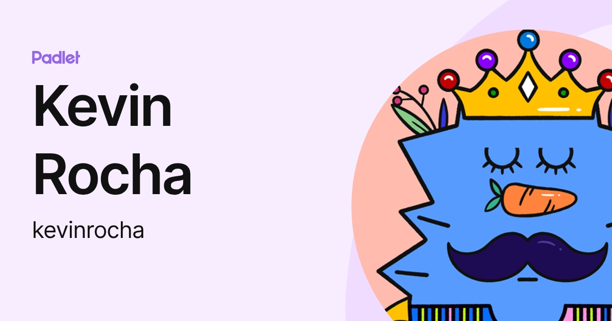 Kevin Rocha (kevinrocha) profile | Padlet