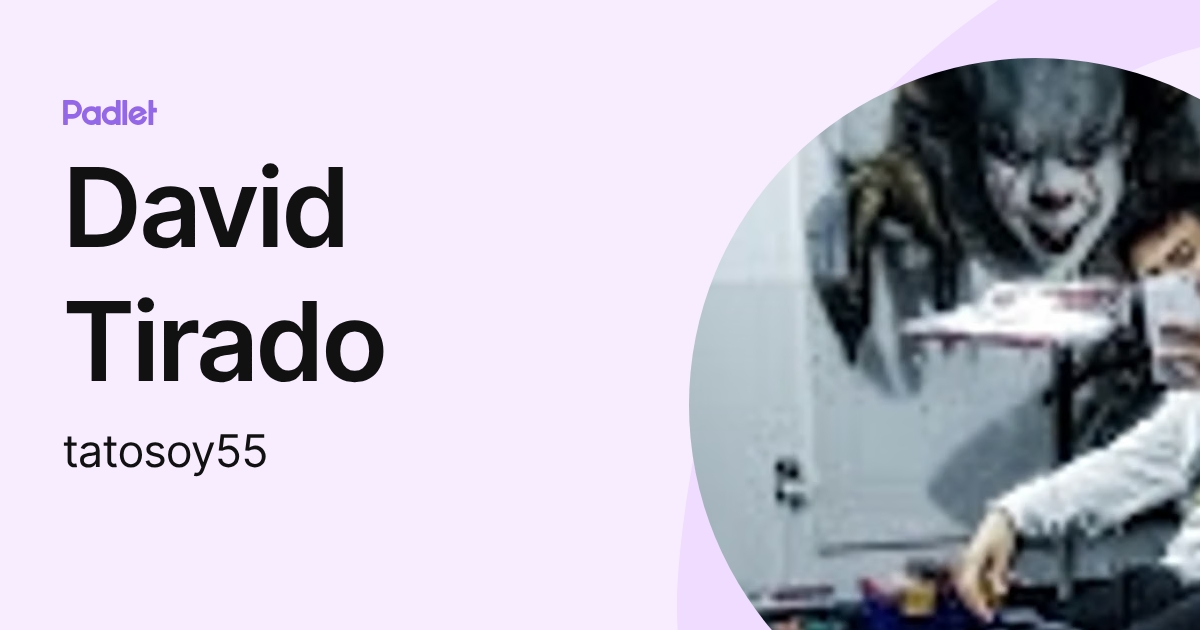 David Tirado (tatosoy55) profile | Padlet
