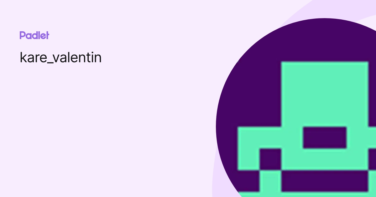 kare_valentin profile | Padlet