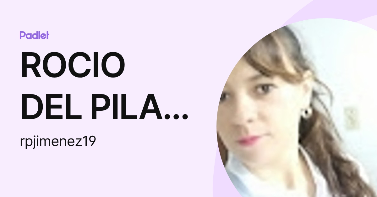 ROCIO DEL PILAR JIMENEZ GUERRERO (rpjimenez19) profile | Padlet