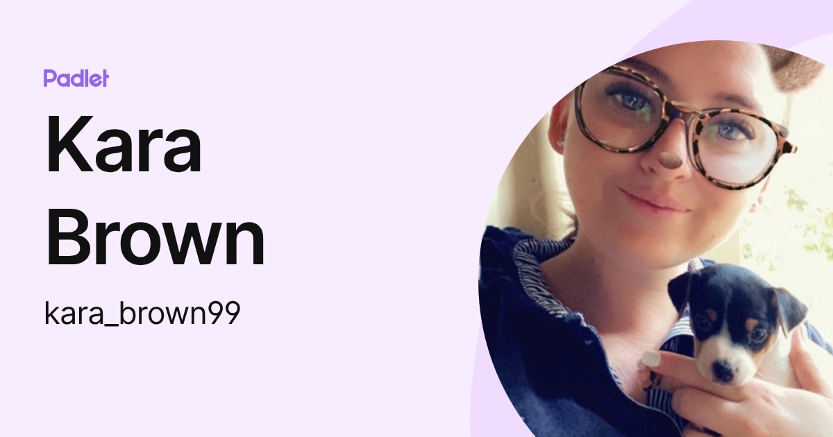 Kara Brown (kara_brown99) profile | Padlet