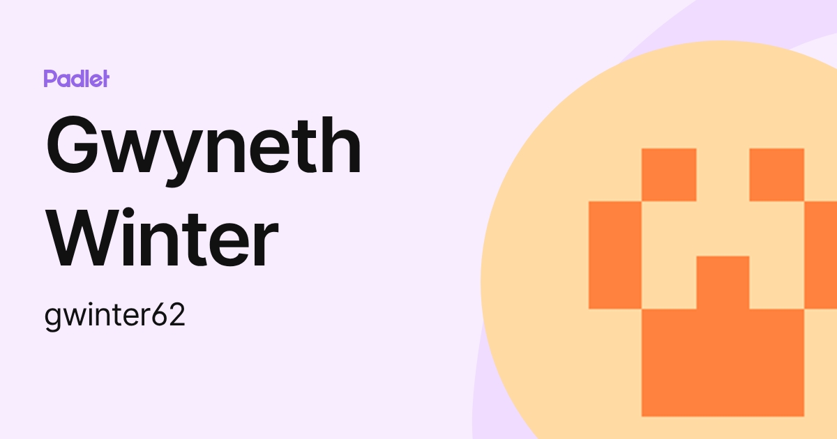 Gwyneth Winter (gwinter62) profile | Padlet