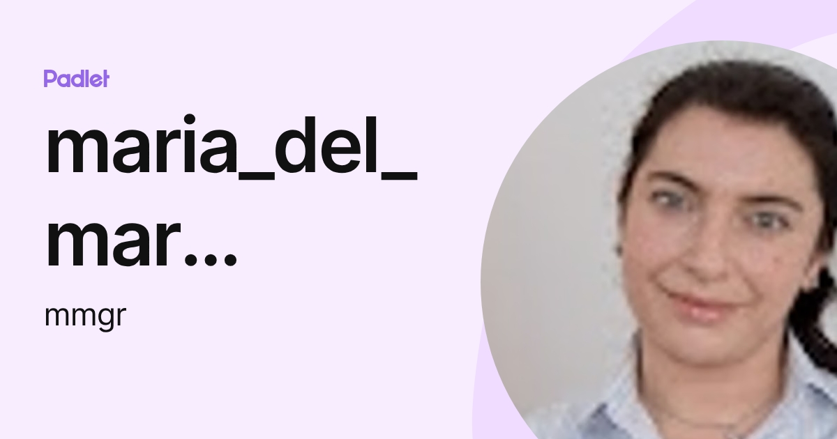 maria_del_mar GARCIA RUIZ (mmgr) profile | Padlet
