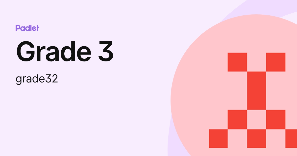 Grade 3 (grade32) profile | Padlet