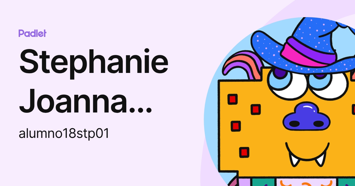 Stephanie Joanna Trujillo Paredes (alumno18stp01) profile | Padlet