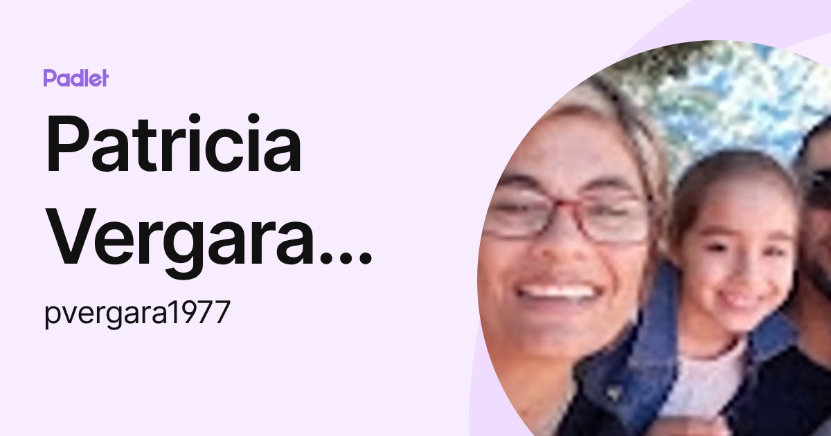 Patricia Vergara Medina (pvergara1977) profile | Padlet