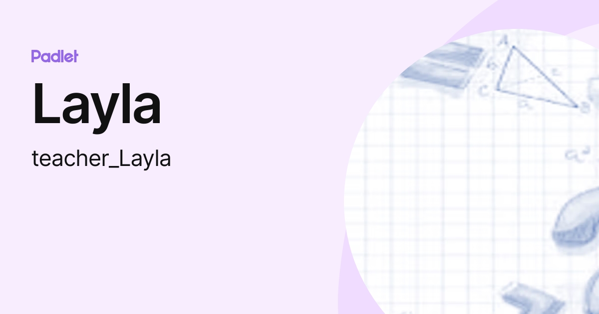 Layla Teacher Layla Profile Padlet