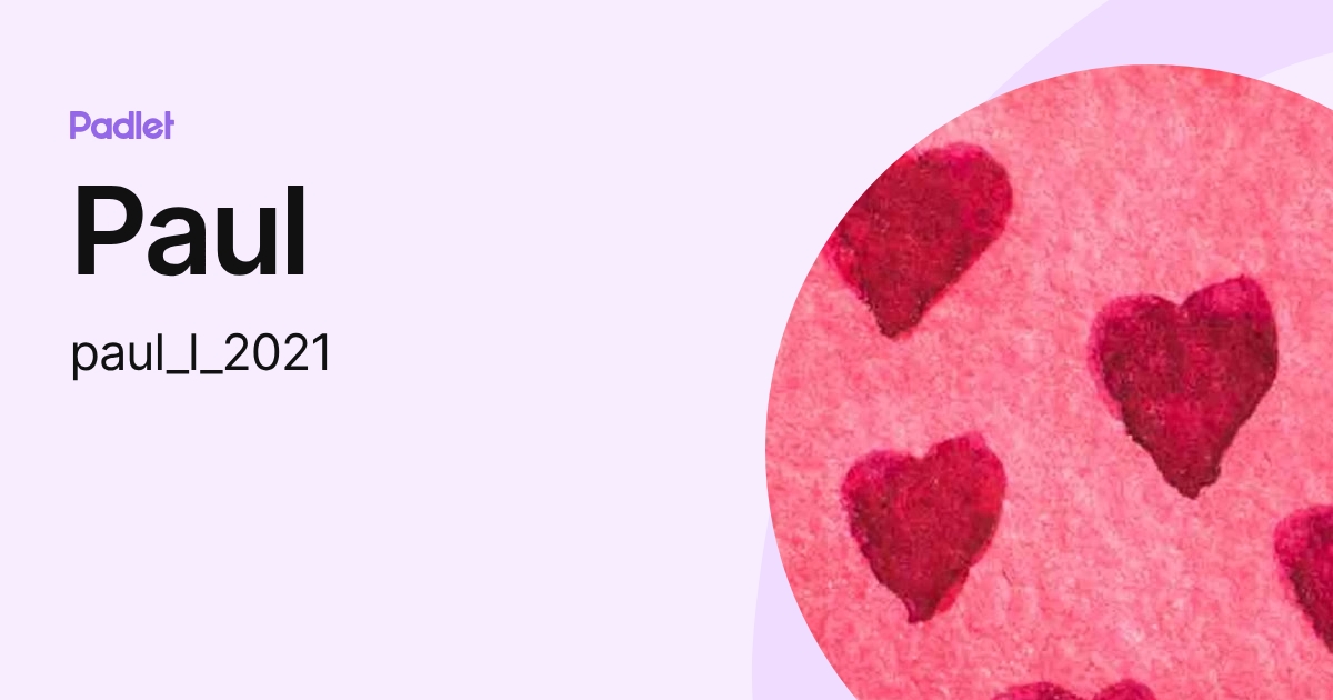 Paul (paul_l_2021) profile | Padlet