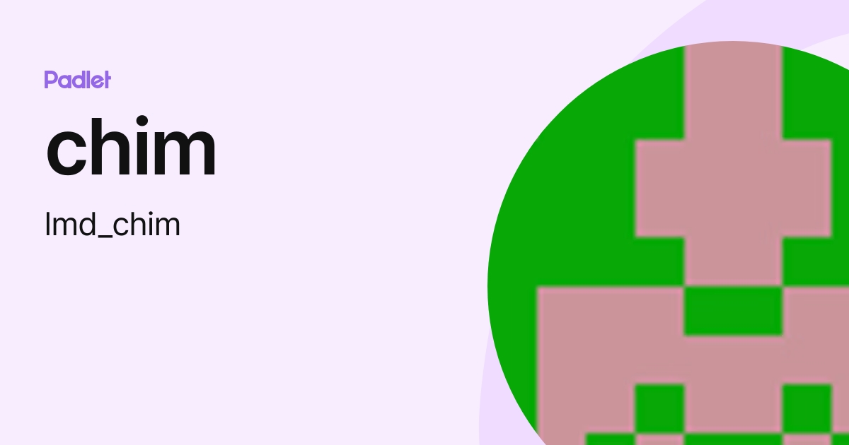 chim (lmd_chim) profile | Padlet