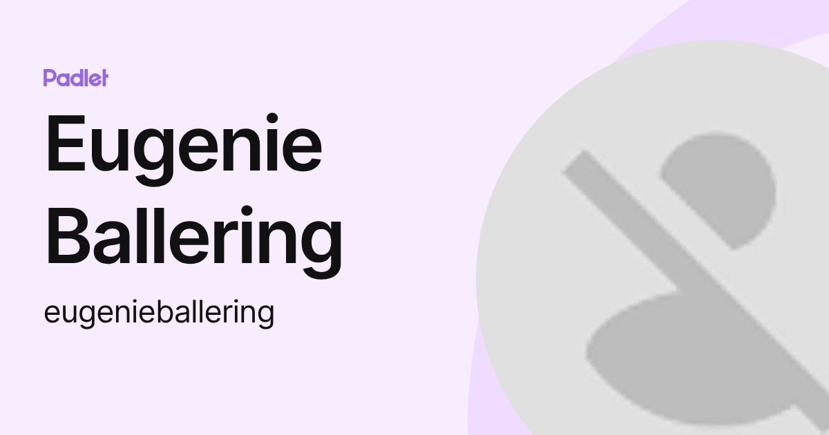 Eugenie Ballering (eugenieballering) profile | Padlet