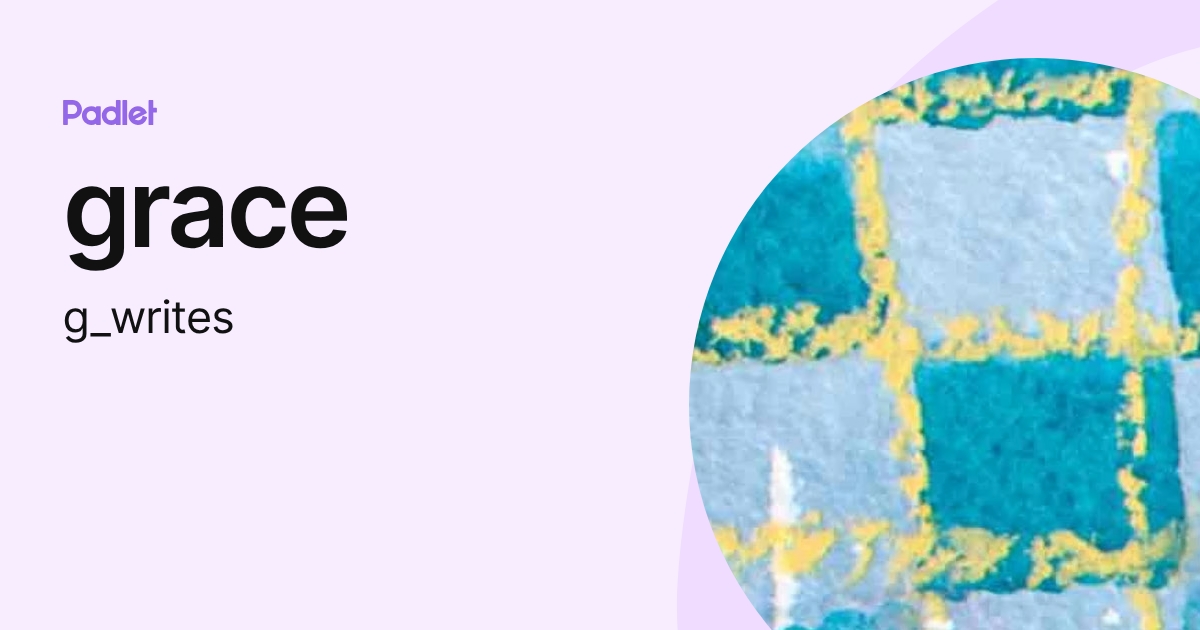 grace (g_writes) profile | Padlet
