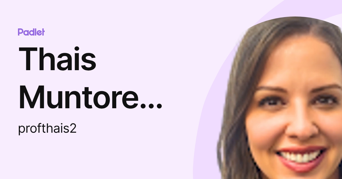 Thais Muntoreanu (profthais2) profile | Padlet