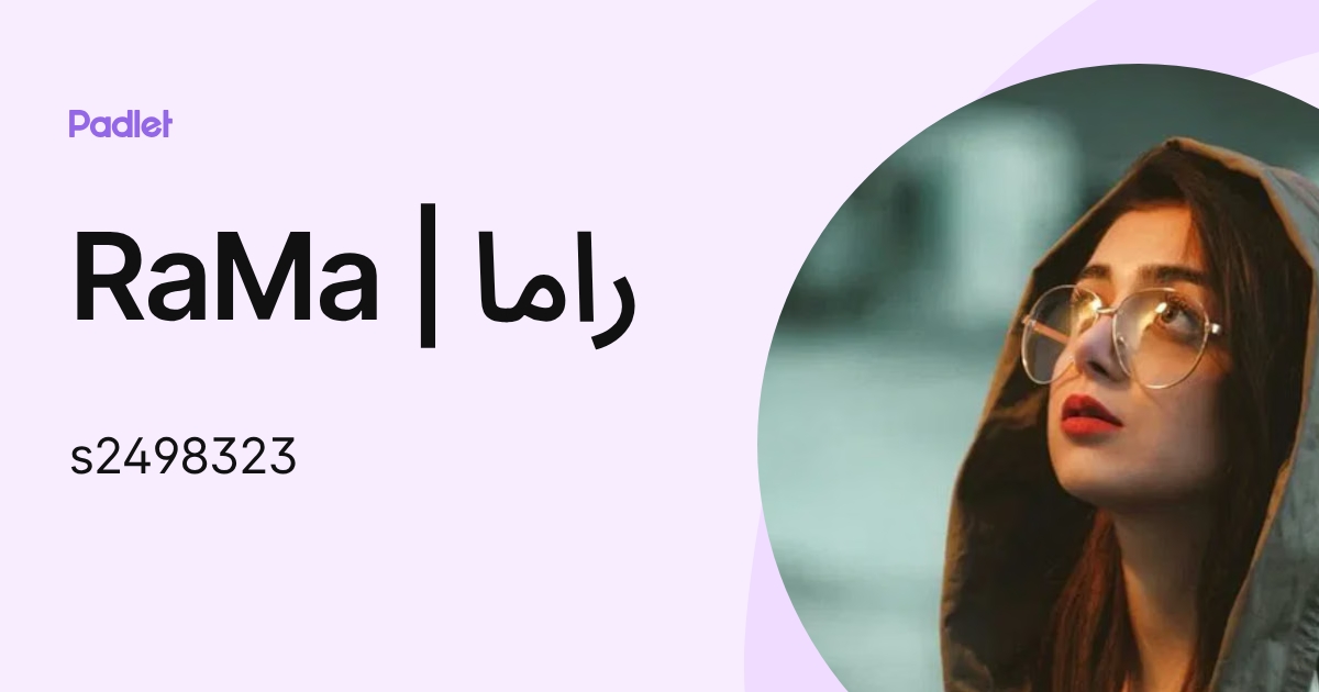 RaMa | راما (s2498323) profile | Padlet