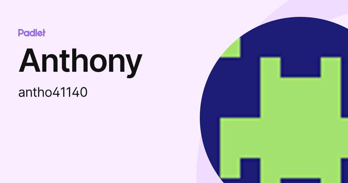 Anthony (antho41140) profile | Padlet