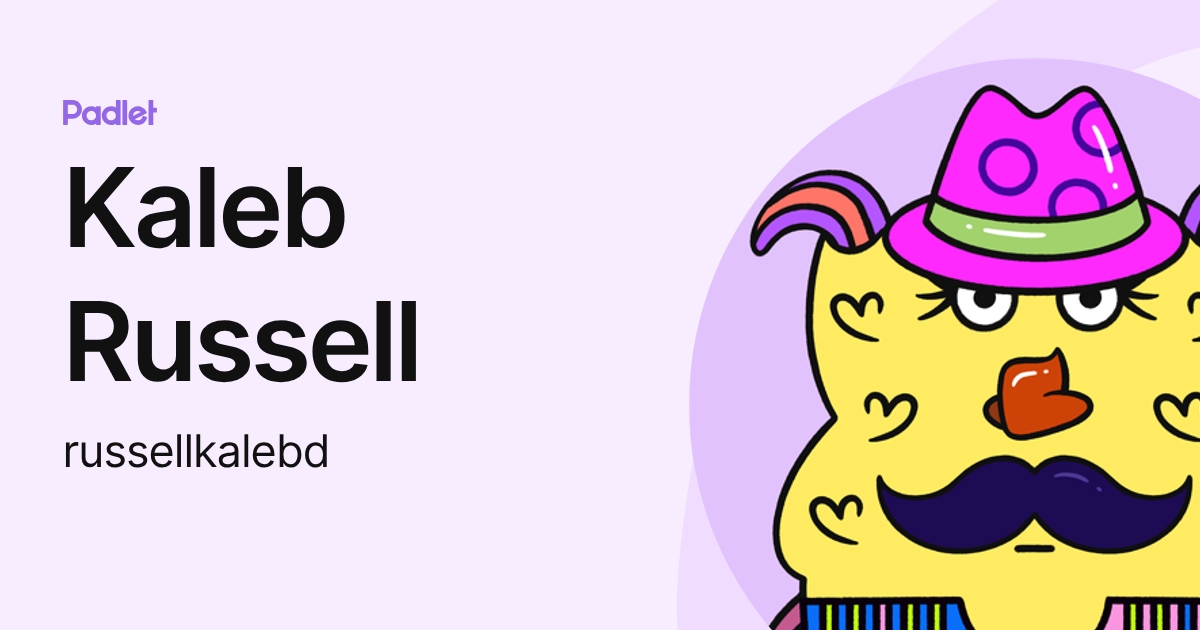 Kaleb Russell (russellkalebd) profile | Padlet