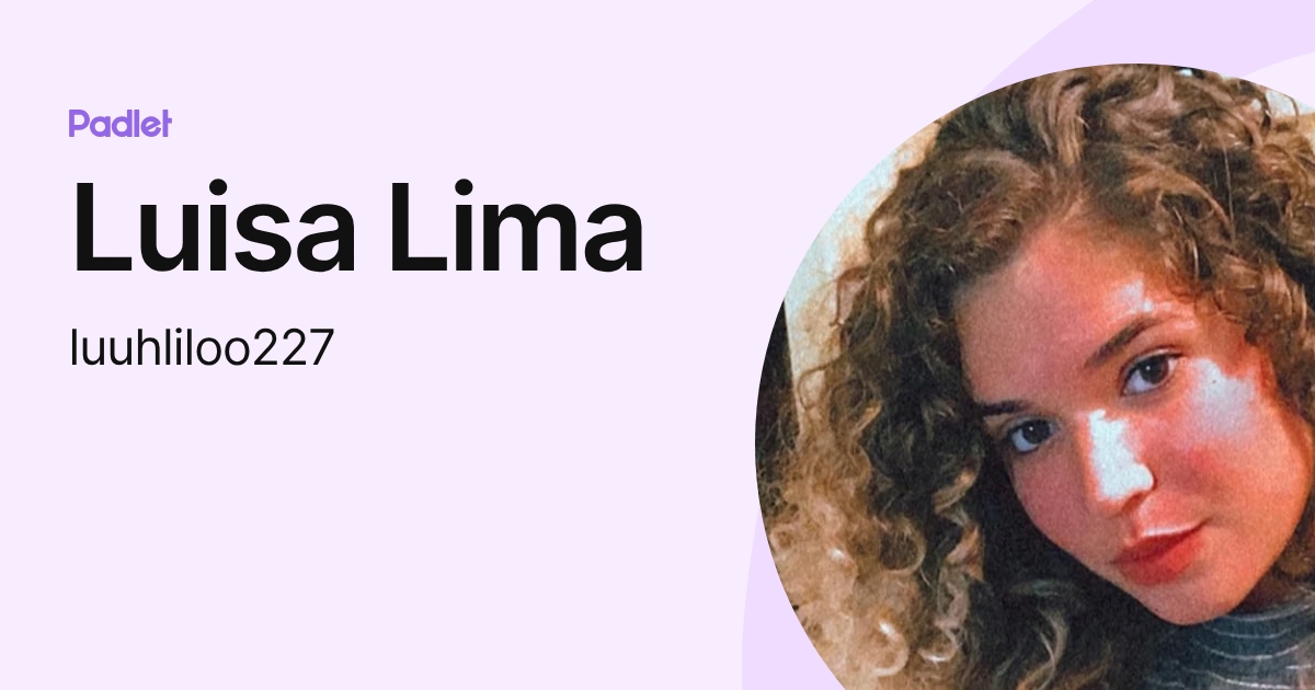 Luisa Lima (luuhliloo227) profile | Padlet