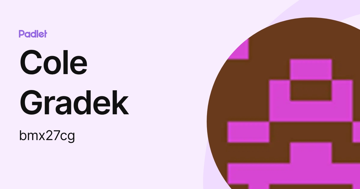 Cole Gradek (bmx27cg) profile | Padlet