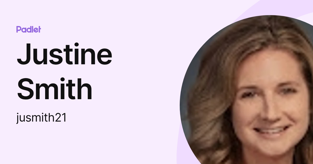 Justine Smith (jusmith21) profile | Padlet