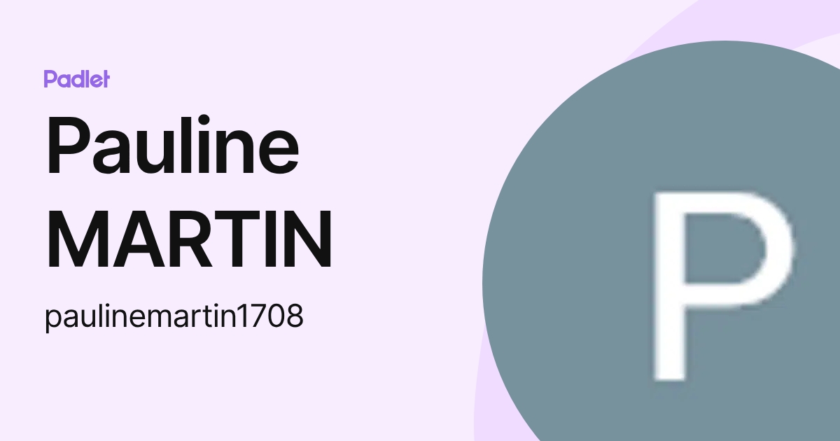 Pauline MARTIN (paulinemartin1708) profile | Padlet