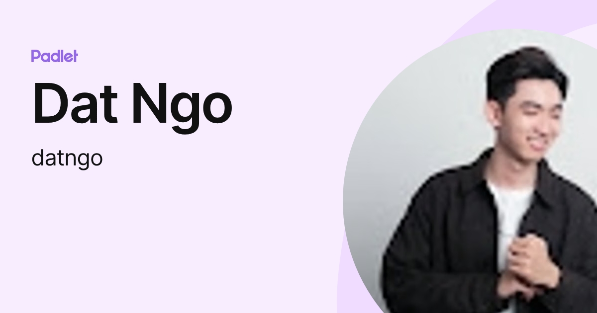 Dat Ngo Dat Ngo (datngo) profile | Padlet