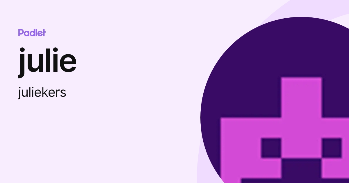 julie (juliekers) profile | Padlet