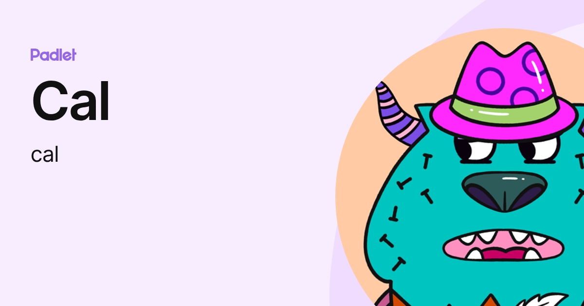 Cal (cal) profile | Padlet