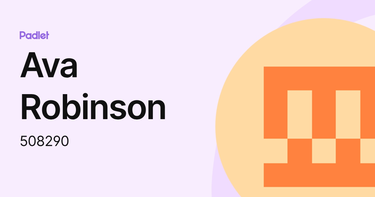 Ava Robinson (508290) profile | Padlet