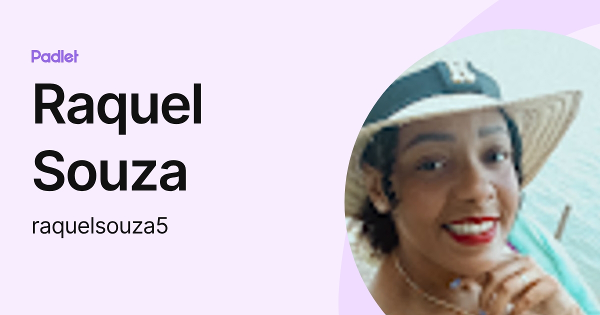 Raquel Souza (raquelsouza5) profile | Padlet