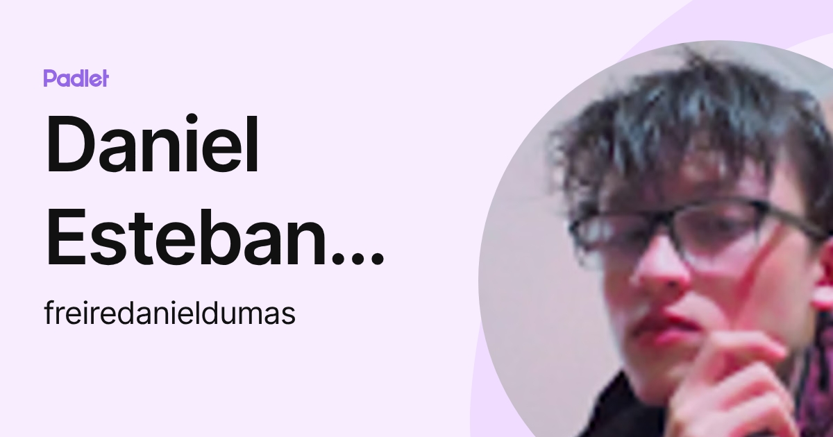 Daniel Esteban Freire Proaño (freiredanieldumas) profile | Padlet