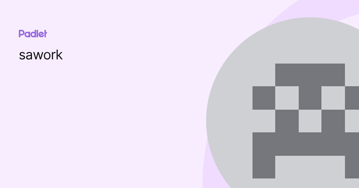 sawork profile | Padlet