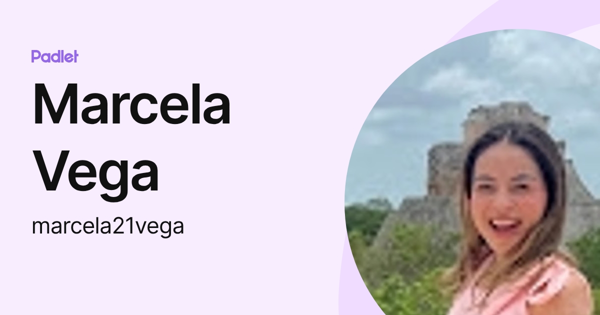 Marcela Vega (marcela21vega) profile | Padlet